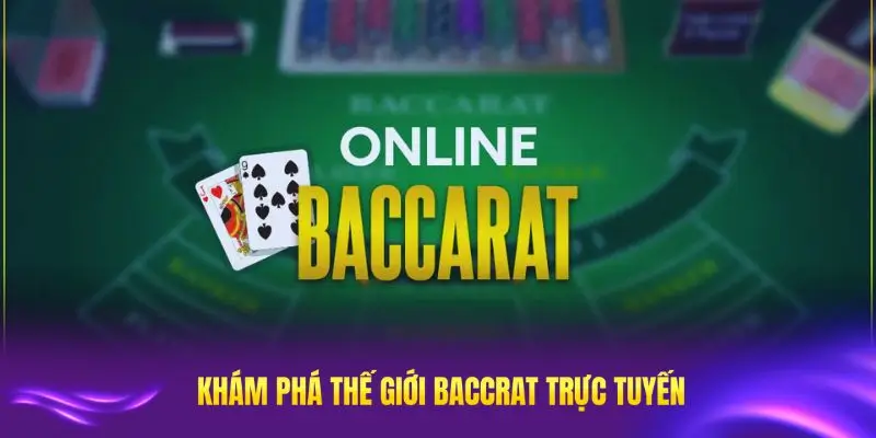 Baccarat trực tuyến mới nhất