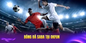 Bóng đá saba tại okfun