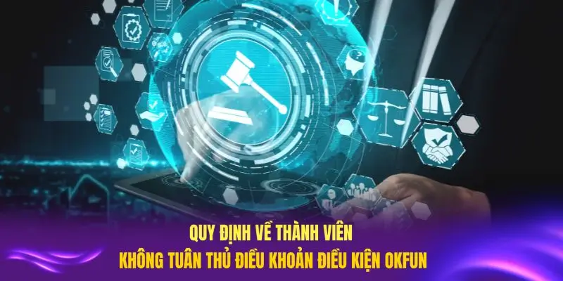 Những quy định chế tài thành viên không tuân thủ điều khoản điều kiện OKFUN